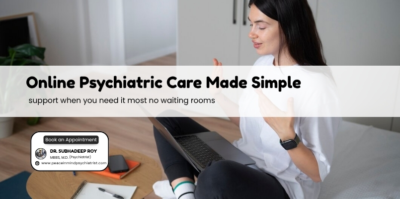 Convenient Online Psychiatric Care in Kolkata